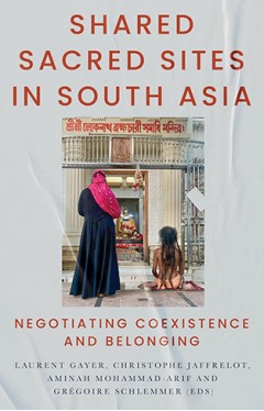 Shared Sacred Sites in South Asia